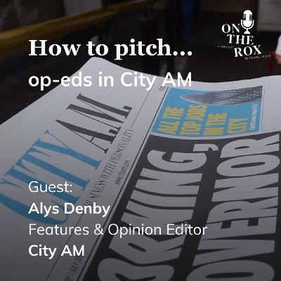 How to place op-eds in City AM How to place op-eds in City AM