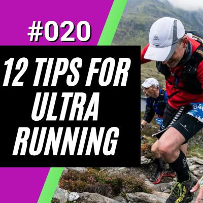 12 Tips For Ultra Running 12 Tips For Ultra Running