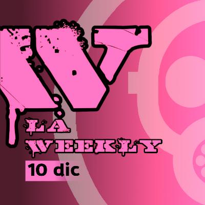 La Weekly [17 diciembre]