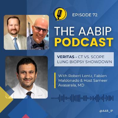 Episode 72 - VERITAS - CT vs. Scope Lung Biopsy Showdown Episode 72 - VERITAS - CT vs. Scope Lung Biopsy Showdown