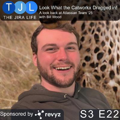 Look What the Catworkx Dragged In! A look back at Atlassian TEAM '25 with Bill Wood