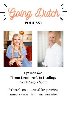 From Heartbreak To Healing With Angus Scott
