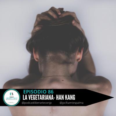 La Vegetariana - Han Kang: ¿En busca del paraíso?