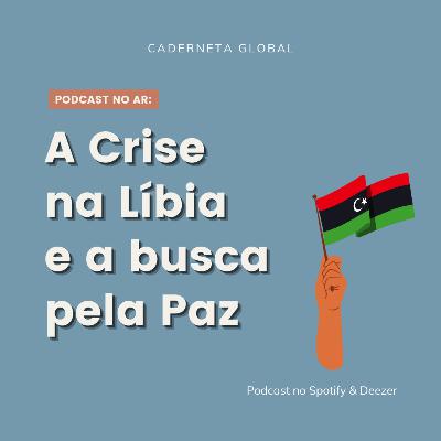 A Crise na Líbia e a busca pela Paz