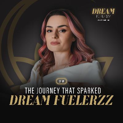 The Journey That Sparked Dream Fuelerzz