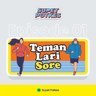 Episode 1: Teman Lari Sore