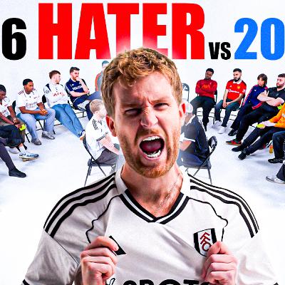 1 Big 6 HATER V 20 Premier League Fans 1 Big 6 HATER V 20 Premier League Fans