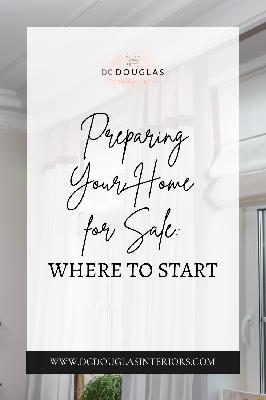 Preparing Your Home for Sale: Where to Start