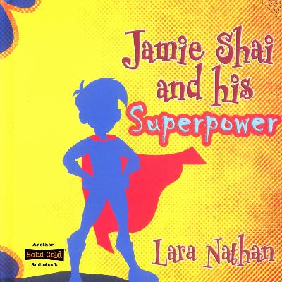 Jamie Shai and his Superpower