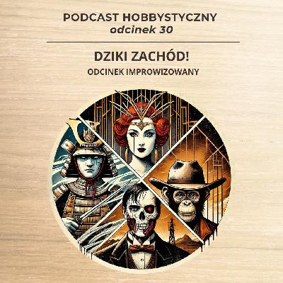 Dziki Zachód! Odcinek Improwizowany