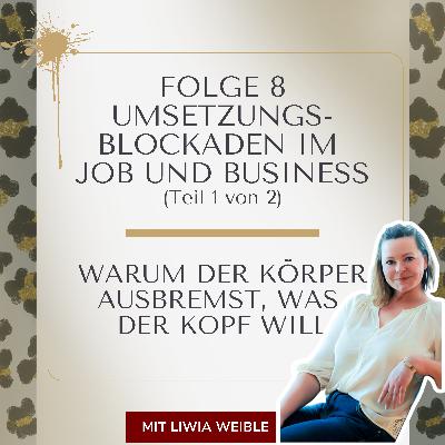 Umsetzungsblockaden: Wenn dein Körper stoppt, was dein Kopf will