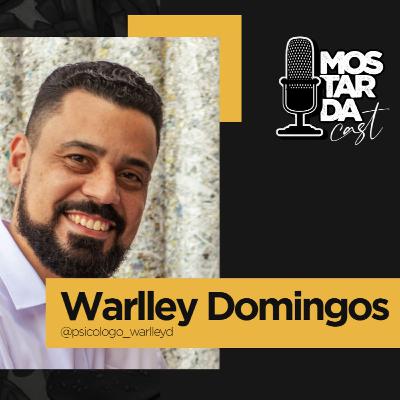 WARLLEY DOMINGOS - MOSTARDACAST #67