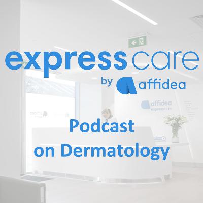 Affidea Podcast on Dermatology