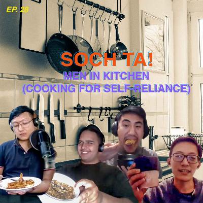 MEN IN KITCHEN (COOKING FOR SELF-RELIANCE) | EP. 28 MEN IN KITCHEN (COOKING FOR SELF-RELIANCE) | EP. 28