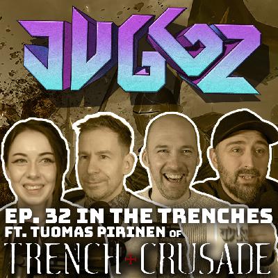 The Future of Trench Crusade? w/ Creator Tuomas Pirinen | Juggz the Podcast Episode 32