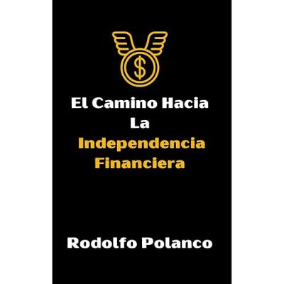 El Camino Hacia La Independencia Financiera (Audiolibro) | Prueba Gratis