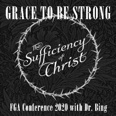 #10 - Grace to Be Strong (2 Corinthians 12:7-10)