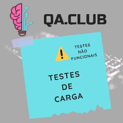S1E8 - Testes de Carga