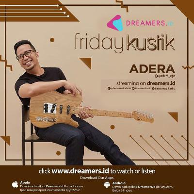 DREAMERS RADIO #FRIDAYKUSTIK With ADERA