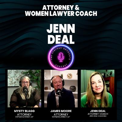 Episode 3-Jenn Deal, Attorney and Woman Lawyer Coach Episode 3-Jenn Deal, Attorney and Woman Lawyer Coach