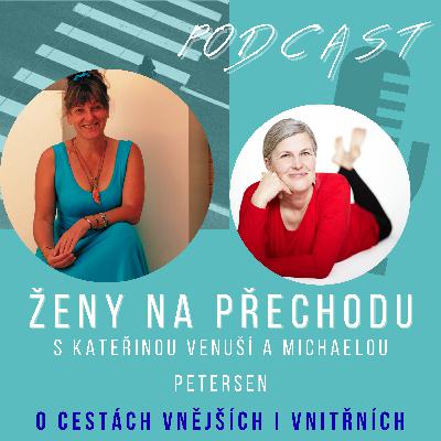 O cestách vnějších i vnitřních s Michaelou Petersen