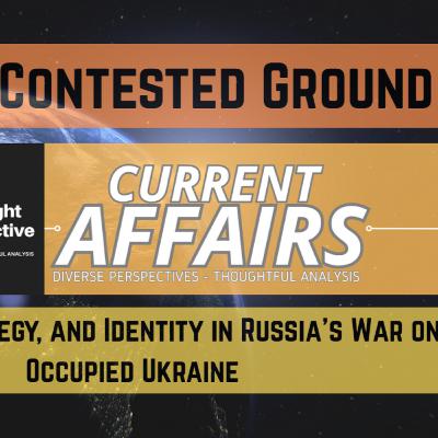 Contested Ground: History, Strategy, and Identity in Russia's War on Occupied Ukraine