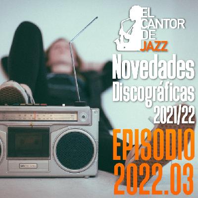 El Cantor de Jazz 2022x03: Novedades 2022