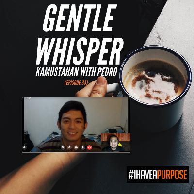 1 KINGS 19 - GENTLE WHISPER - (KAMUSTAHAN WITH PEDRO EPISODE 33) 1 KINGS 19 - GENTLE WHISPER - (KAMUSTAHAN WITH PEDRO EPISODE 33)