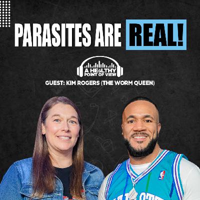 95% of People Have Parasites — The Worm Queen Exposes EVERYTHING! Kim Rogers | Ep. 110