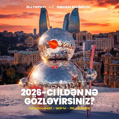 2026-cı ildən nə gözləyirsiniz? 26.12.2025
