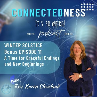 Winter Solstice - a Time for Graceful Endings and New Beginnings