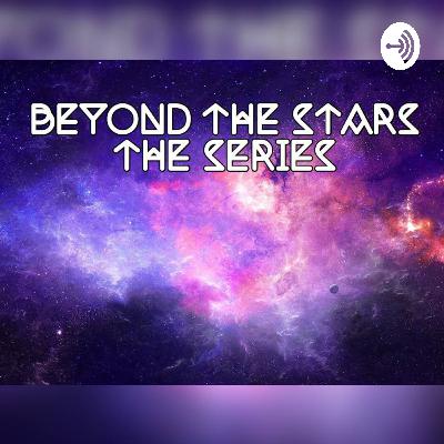 Beyond the Stars: The Series "Season 2, Act 1"