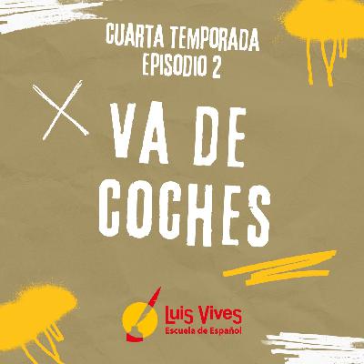 4x02 ¡VA DE COCHES! 4x02 ¡VA DE COCHES!