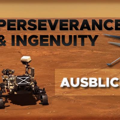 Ausblick auf 2021 - Blue Origin Vs. SpaceX - NASAs Perseverance Rover und Ingenuity Helikopter