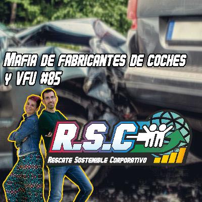 Mafia de fabricantes de coches y VFU #85