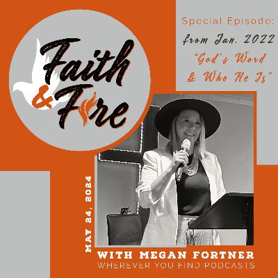 God's Word & Who He Is (Throwback Episode)