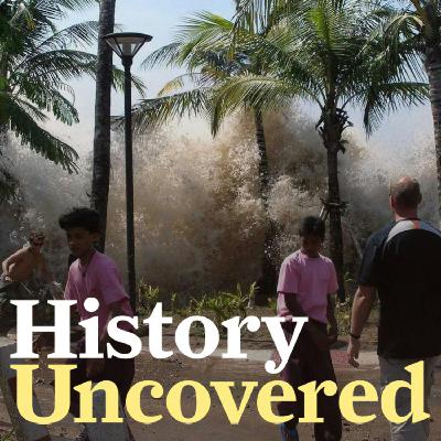 Episode 136 - The 2004 Indian Ocean Tsunami: Worst Natural Disaster Of The 21st Century
