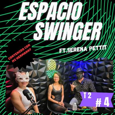 Espacio Swinger: Serena Pettit