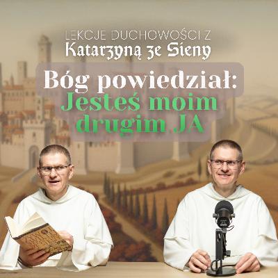 Bóg powiedział jej: „Jesteś moim drugim Ja” ✢ Cyprian Klahs OP