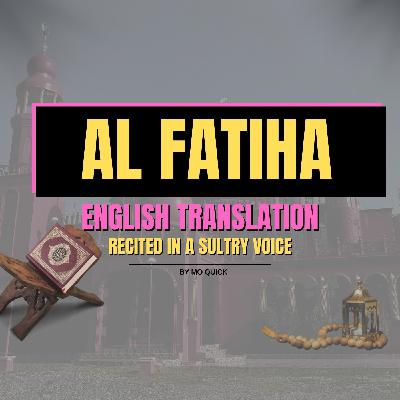 Surah 1: Al Fatiha