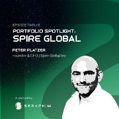 Portfolio Spotlight: Peter Platzer, CEO and Founder of Spire Global Portfolio Spotlight: Peter Platzer, CEO and Founder of Spire Global