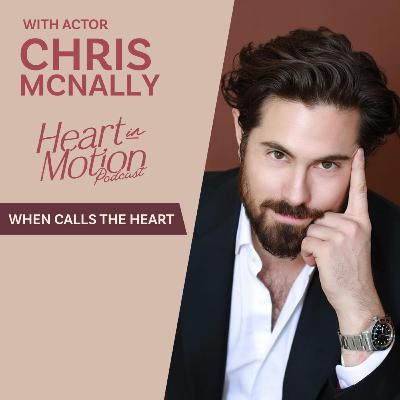 Chris McNally (Hallmark's When Calls the Heart - Actor) Chris McNally (Hallmark's When Calls the Heart - Actor)