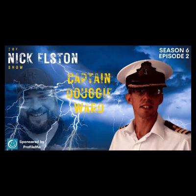 The Nick Elston Show - Captain Douggie Ward
