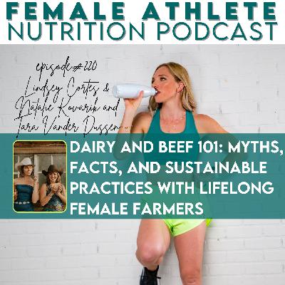 220: Dairy and Beef 101: Myths, Facts, and Sustainable Practices with Lifelong Female Farmers Natalie Kovarik and Tara Vander Dussen