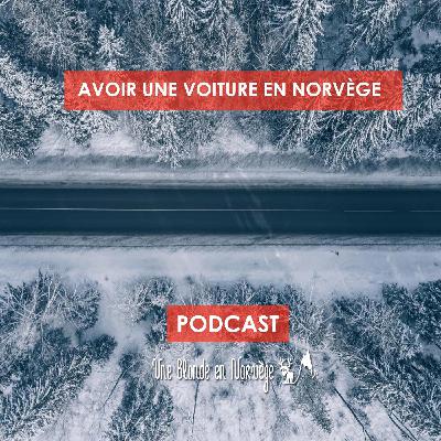 24 - Avoir une voiture en Norvège