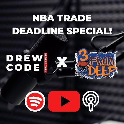164: NBA Trade Deadline Special with Special Guest Jason Calenzo host of "3 From Deep" podcast!