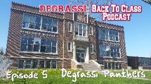 Episode 5 - Degrassi Panthers