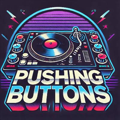 Pushing Buttons with Juan Trevino special guest Dan Laino