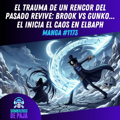 One Piece Manga #1173 - El trauma de un rencor del pasado revive: Brook vs Gunko. El inicio del caos