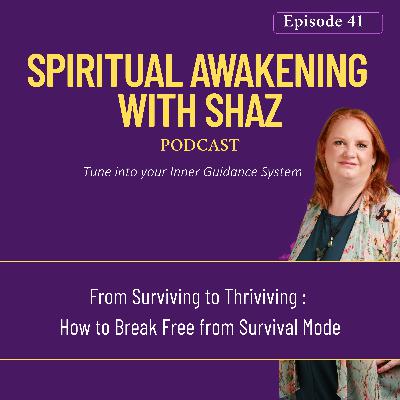 From Surviving To Thriving: How to Break Free from Survival Mode